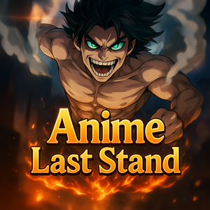 Anime Last Stand - Up XP